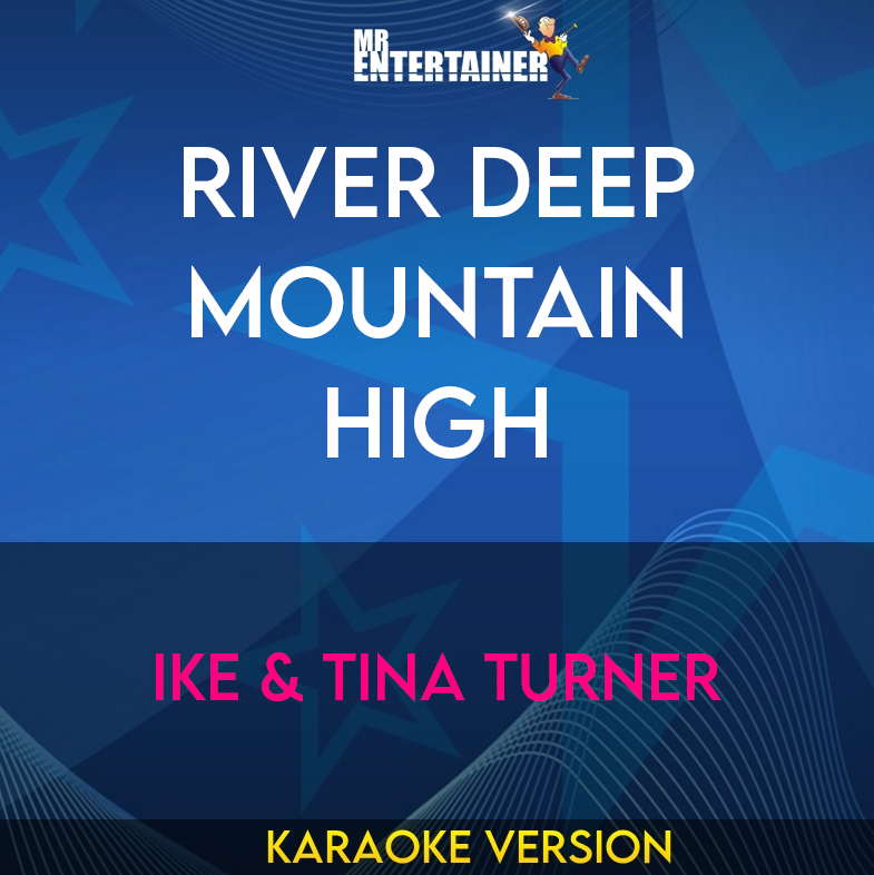 River Deep Mountain High - Ike & Tina Turner (Karaoke Version) from Mr Entertainer Karaoke