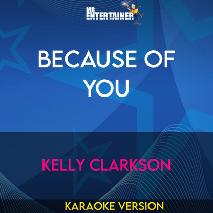 Because Of You - Kelly Clarkson (Karaoke Version) from Mr Entertainer Karaoke