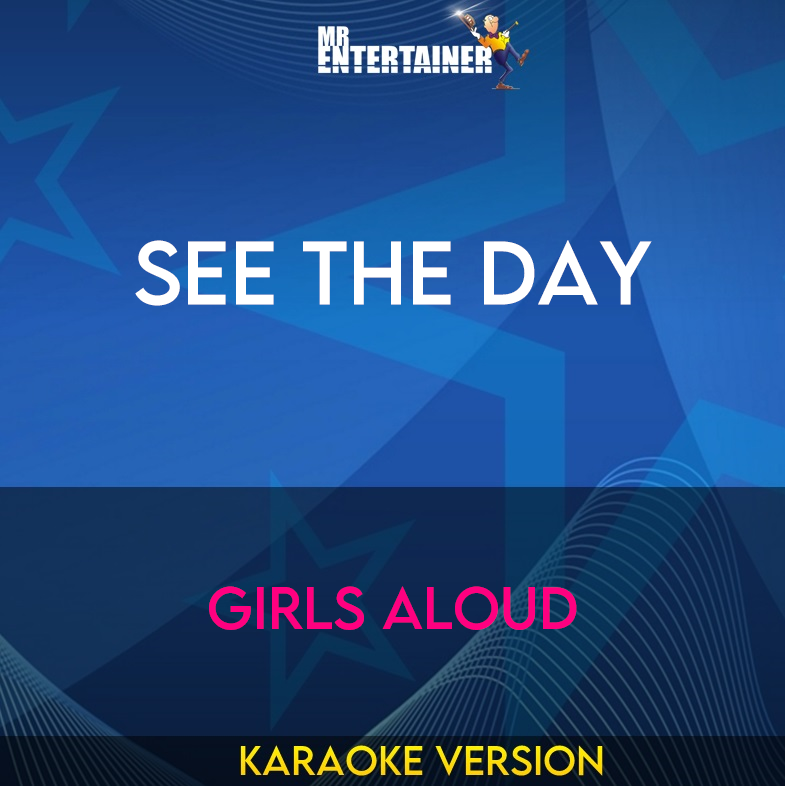 See The Day - Girls Aloud (Karaoke Version) from Mr Entertainer Karaoke