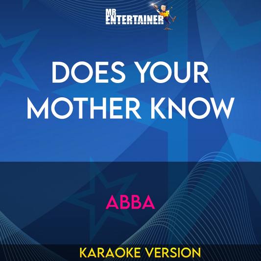Does Your Mother Know - Abba (Karaoke Version) from Mr Entertainer Karaoke