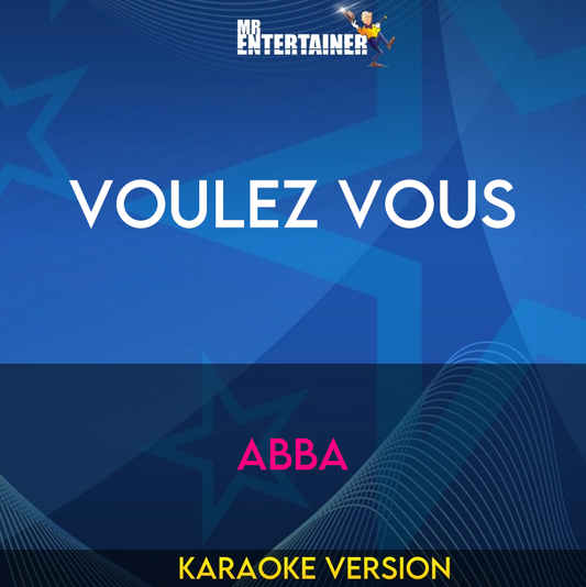 Voulez Vous - Abba (Karaoke Version) from Mr Entertainer Karaoke