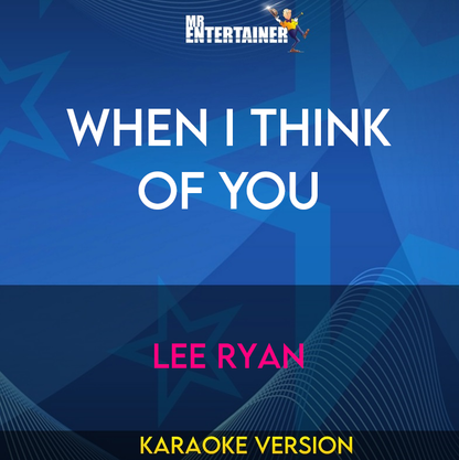 When I Think Of You - Lee Ryan (Karaoke Version) from Mr Entertainer Karaoke