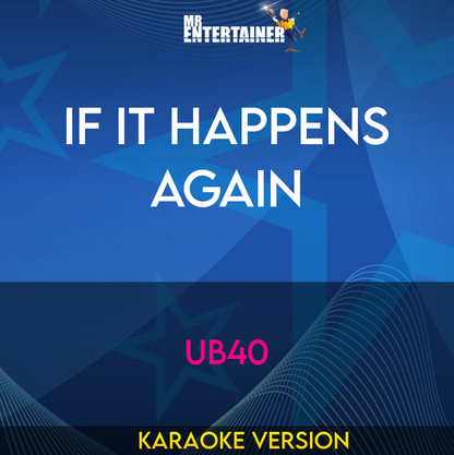 If It Happens Again - UB40 (Karaoke Version) from Mr Entertainer Karaoke