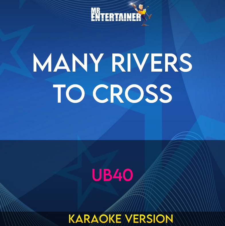 Many Rivers To Cross - UB40 (Karaoke Version) from Mr Entertainer Karaoke