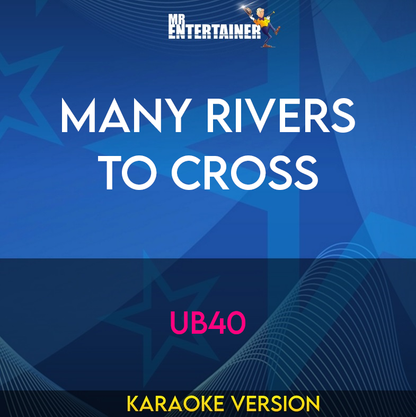 Many Rivers To Cross - UB40 (Karaoke Version) from Mr Entertainer Karaoke