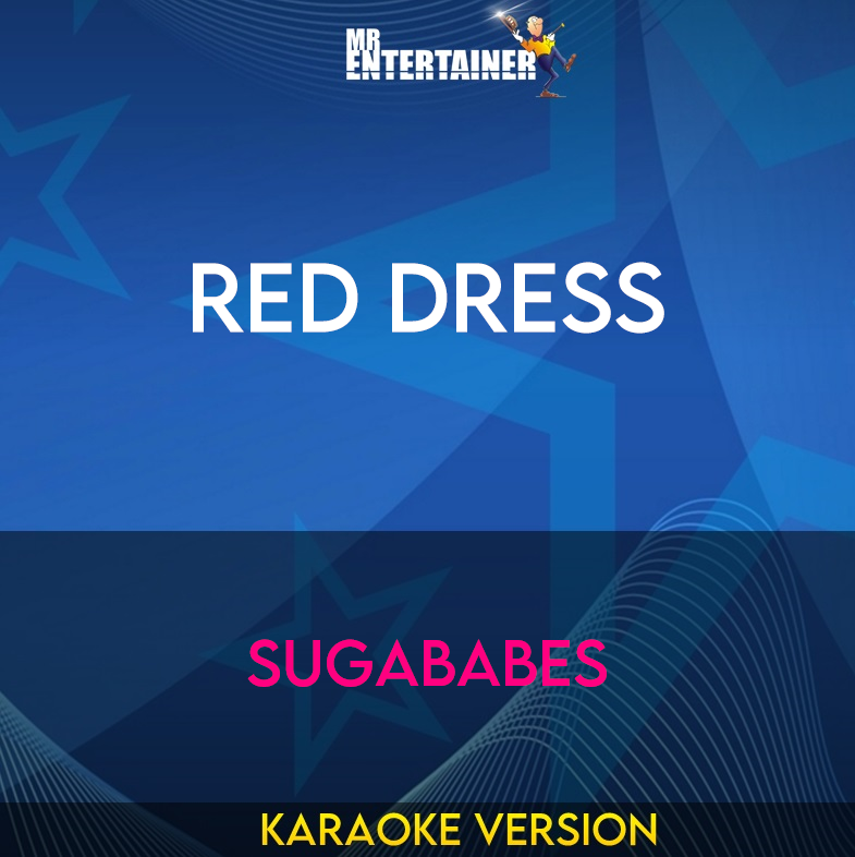 Red Dress - Sugababes (Karaoke Version) from Mr Entertainer Karaoke