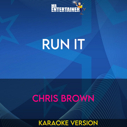 Run It - Chris Brown (Karaoke Version) from Mr Entertainer Karaoke