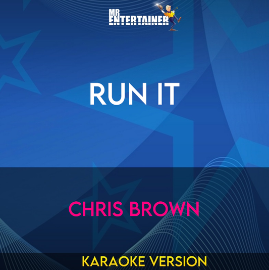 Run It - Chris Brown (Karaoke Version) from Mr Entertainer Karaoke