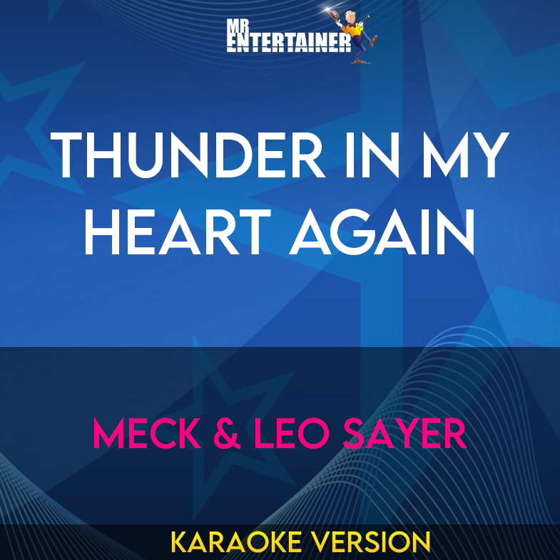 Thunder In My Heart Again - Meck & Leo Sayer (Karaoke Version) from Mr Entertainer Karaoke