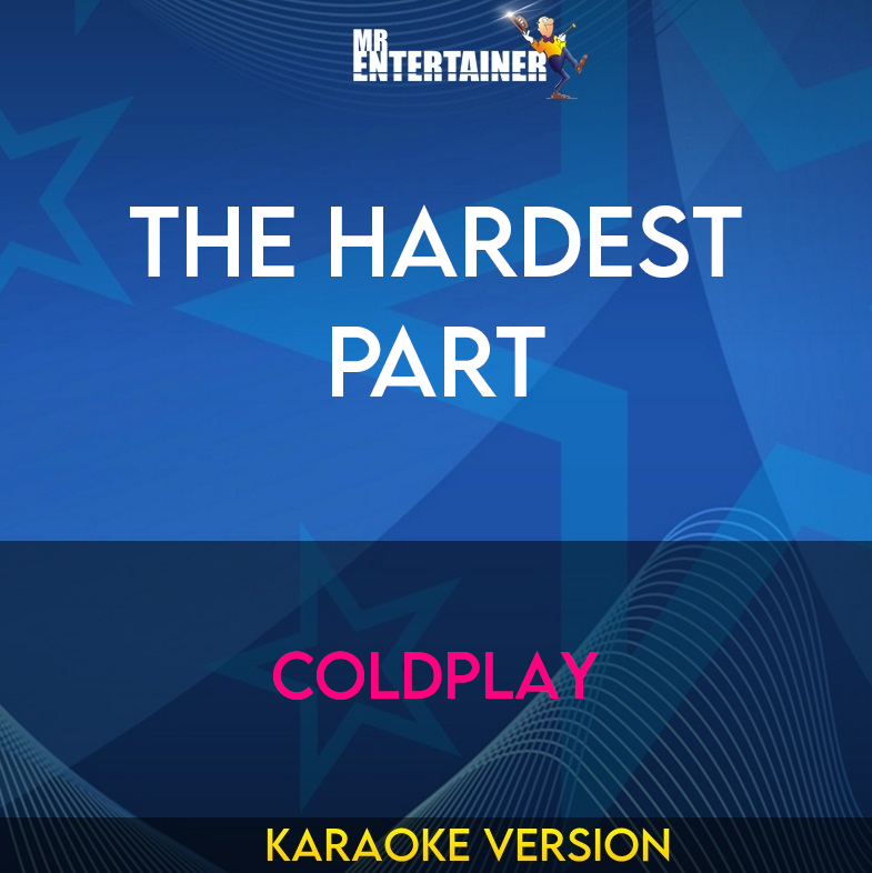 The Hardest Part - Coldplay (Karaoke Version) from Mr Entertainer Karaoke