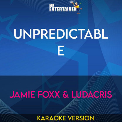 Unpredictable - Jamie Foxx & Ludacris (Karaoke Version) from Mr Entertainer Karaoke