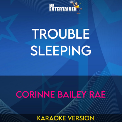 Trouble Sleeping - Corinne Bailey Rae (Karaoke Version) from Mr Entertainer Karaoke