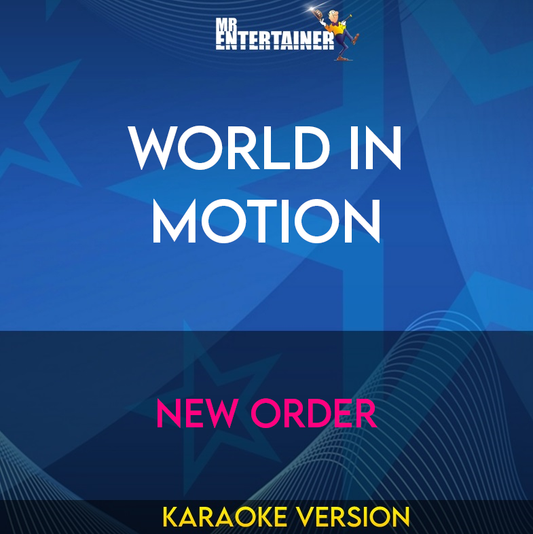 World In Motion - New Order (Karaoke Version) from Mr Entertainer Karaoke