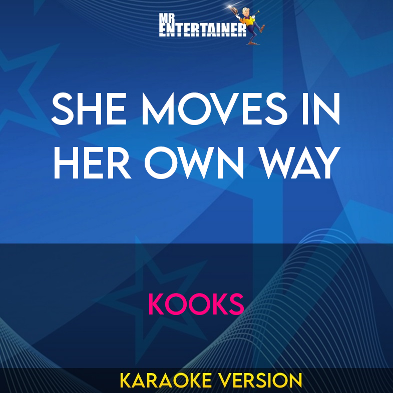 She Moves In Her Own Way - Kooks (Karaoke Version) from Mr Entertainer Karaoke