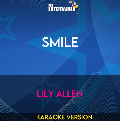 Smile - Lily Allen (Karaoke Version) from Mr Entertainer Karaoke