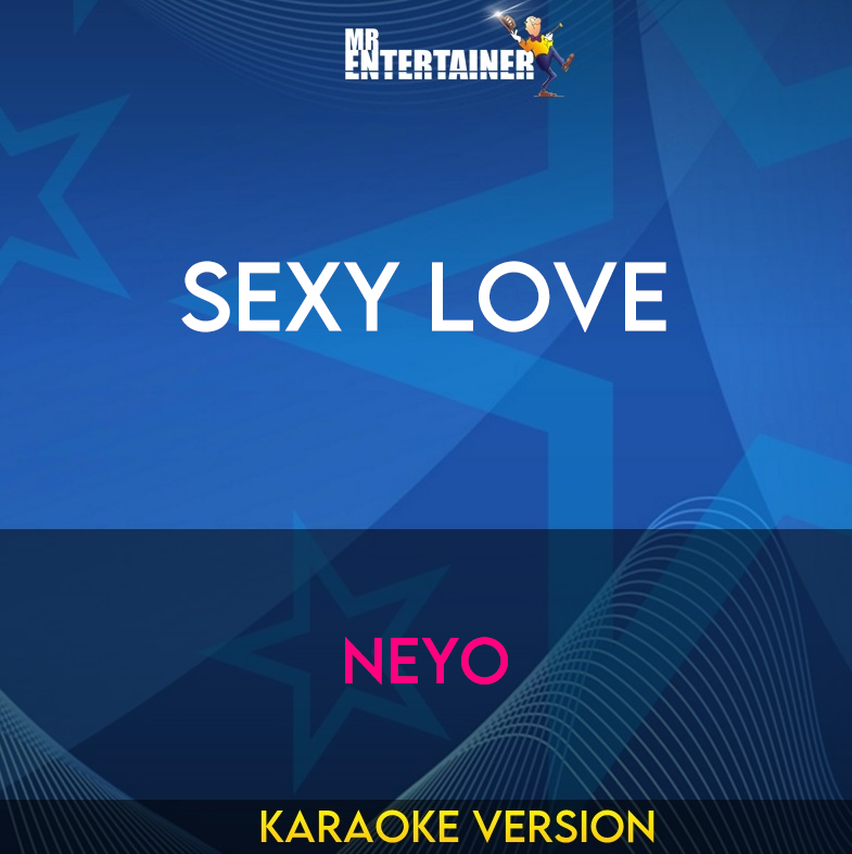 Sexy Love - NeYo (Karaoke Version) from Mr Entertainer Karaoke