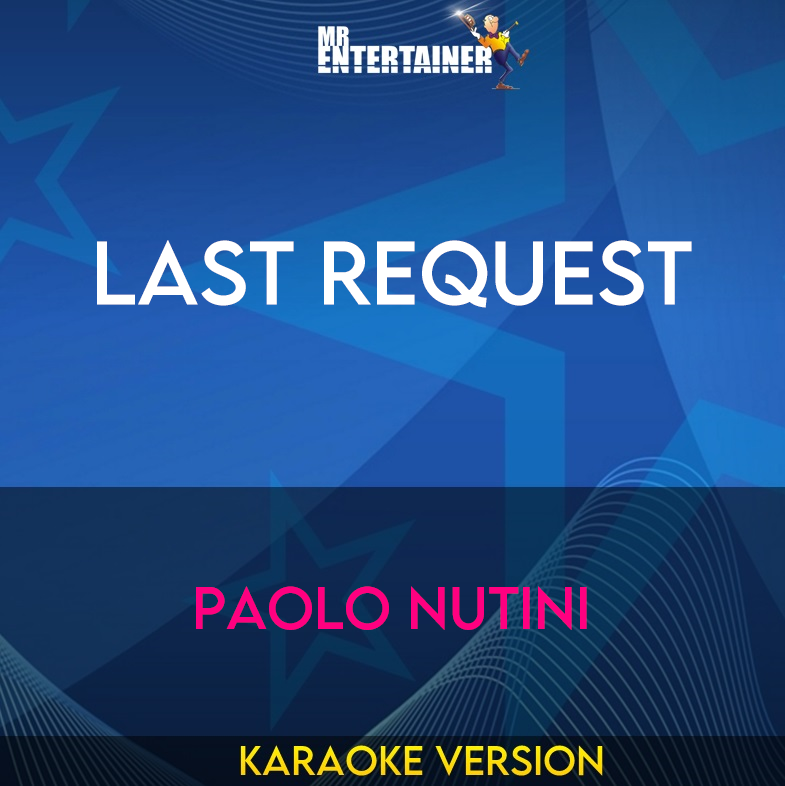 Last Request - Paolo Nutini (Karaoke Version) from Mr Entertainer Karaoke