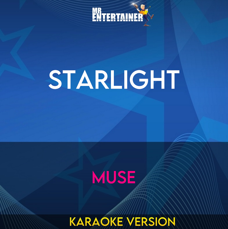 Starlight - Muse (Karaoke Version) from Mr Entertainer Karaoke