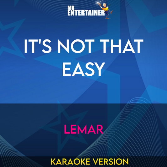 It's Not That Easy - Lemar (Karaoke Version) from Mr Entertainer Karaoke