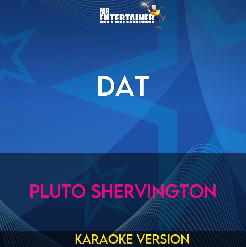 Dat - Pluto Shervington (Karaoke Version) from Mr Entertainer Karaoke