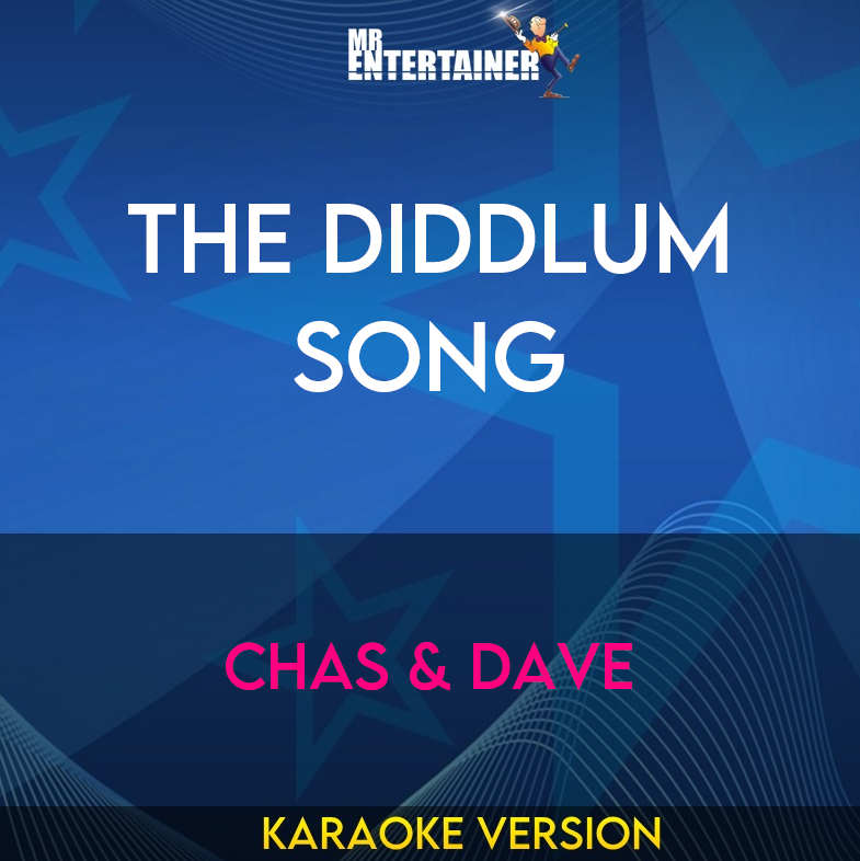 The Diddlum Song - Chas & Dave (Karaoke Version) from Mr Entertainer Karaoke