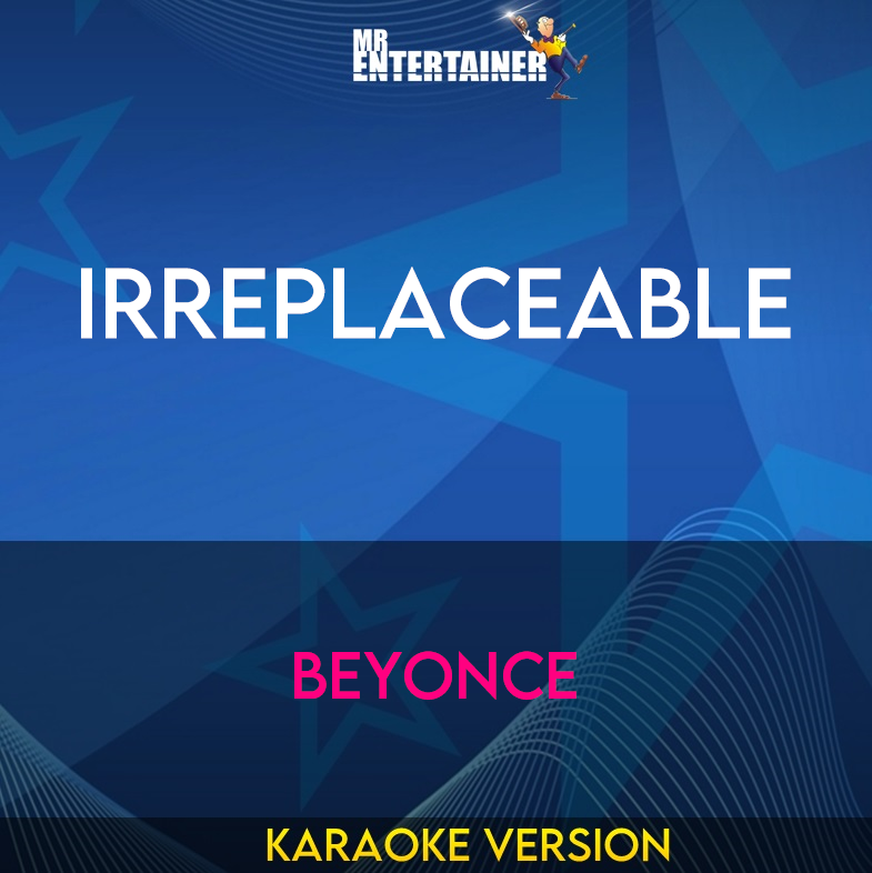 Irreplaceable - Beyonce (Karaoke Version) from Mr Entertainer Karaoke