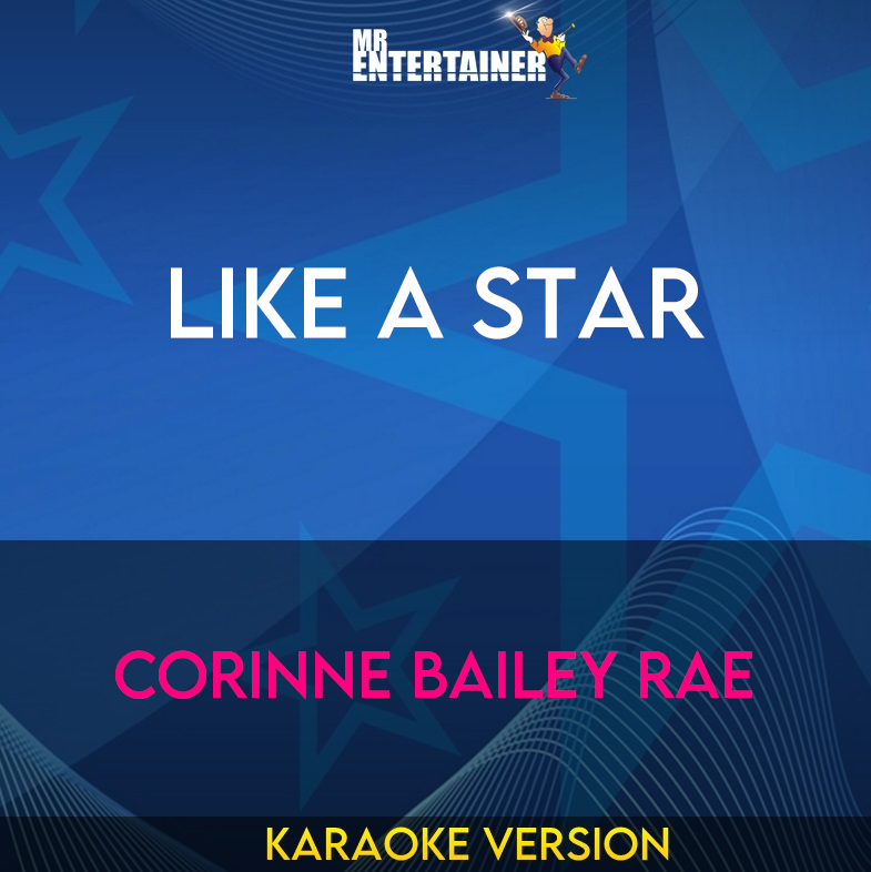 Like A Star - Corinne Bailey Rae (Karaoke Version) from Mr Entertainer Karaoke
