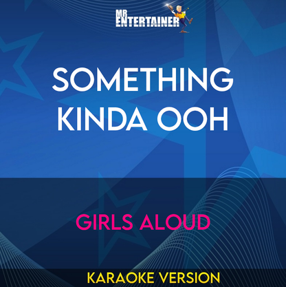 Something Kinda Ooh - Girls Aloud (Karaoke Version) from Mr Entertainer Karaoke
