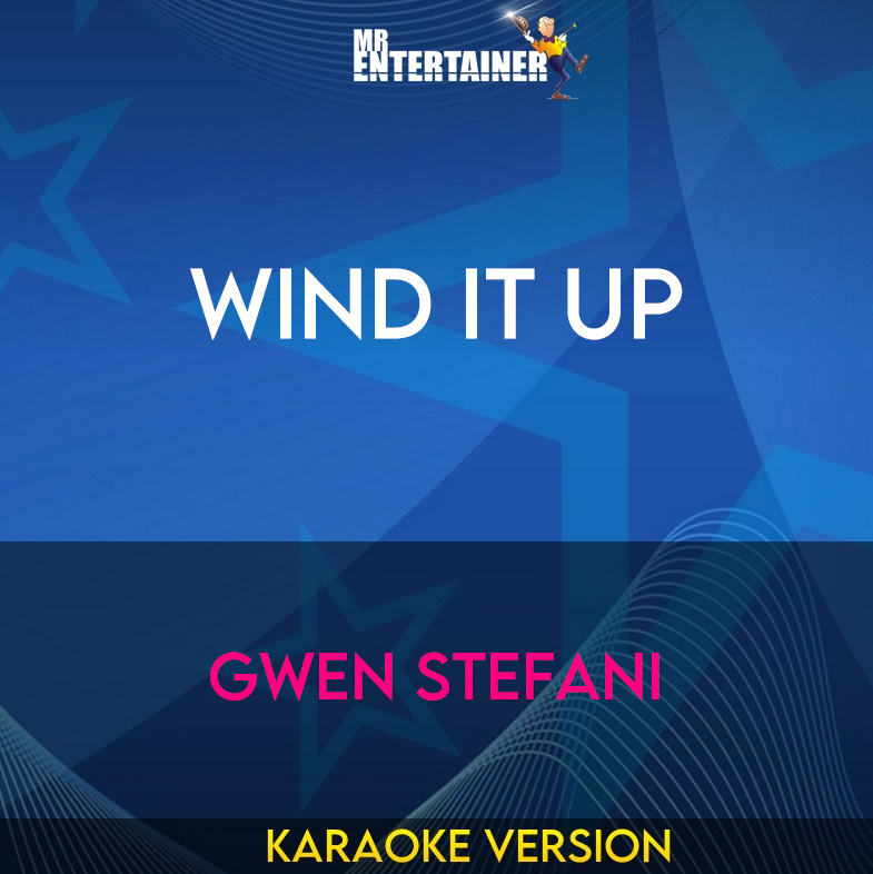 Wind It Up - Gwen Stefani (Karaoke Version) from Mr Entertainer Karaoke