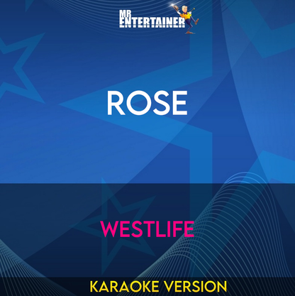 Rose - Westlife (Karaoke Version) from Mr Entertainer Karaoke