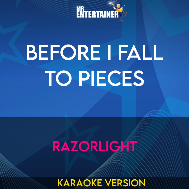 Before I Fall To Pieces - Razorlight (Karaoke Version) from Mr Entertainer Karaoke
