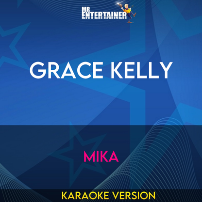 Grace Kelly - Mika (Karaoke Version) from Mr Entertainer Karaoke