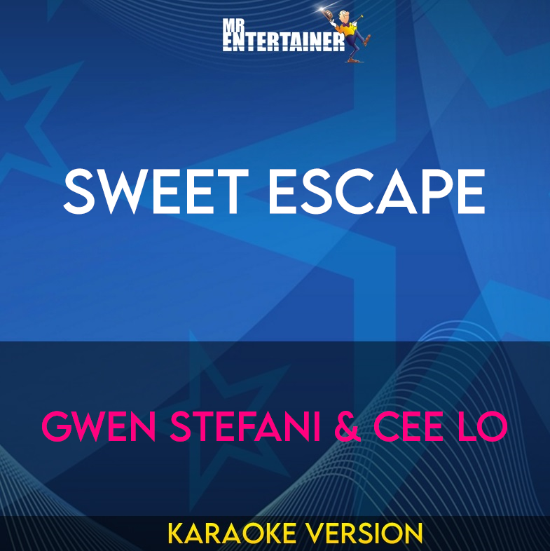 Sweet Escape - Gwen Stefani & Cee Lo (Karaoke Version) from Mr Entertainer Karaoke