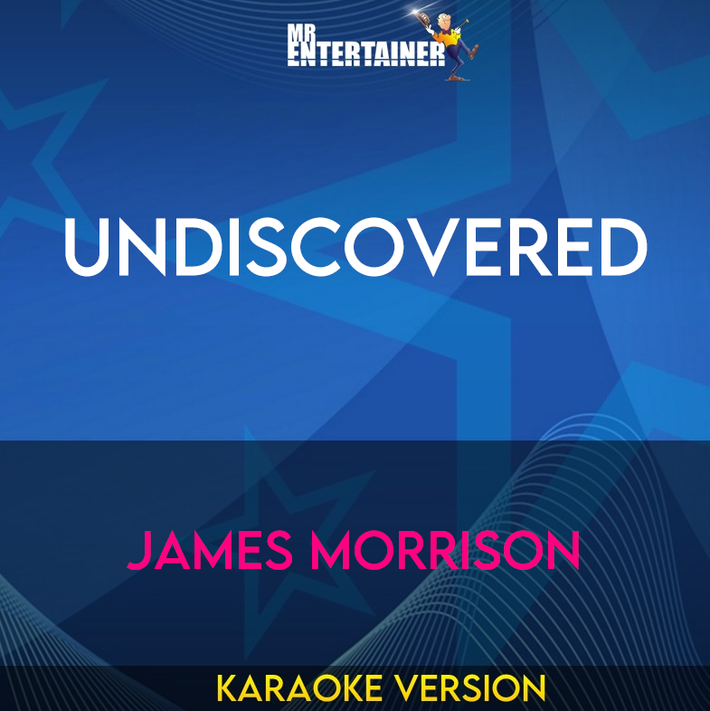 Undiscovered - James Morrison (Karaoke Version) from Mr Entertainer Karaoke