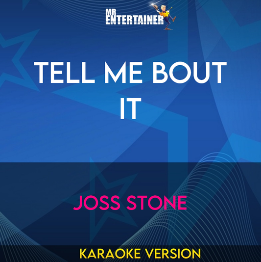 Tell Me Bout It - Joss Stone (Karaoke Version) from Mr Entertainer Karaoke