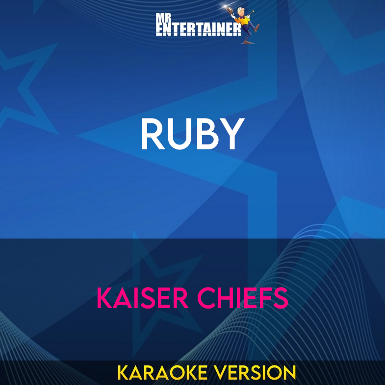 Ruby - Kaiser Chiefs (Karaoke Version) from Mr Entertainer Karaoke