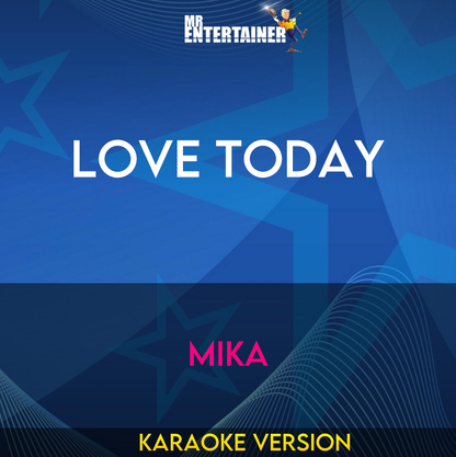 Love Today - Mika (Karaoke Version) from Mr Entertainer Karaoke