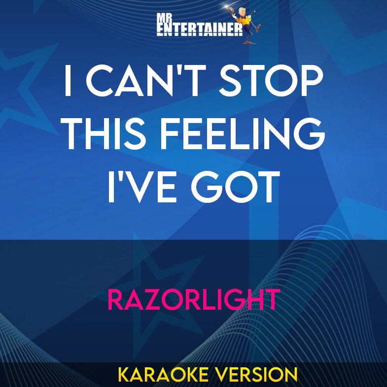 I Can't Stop This Feeling I've Got - Razorlight (Karaoke Version) from Mr Entertainer Karaoke