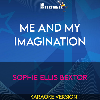 Me And My Imagination - Sophie Ellis Bextor (Karaoke Version) from Mr Entertainer Karaoke