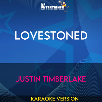 Lovestoned - Justin Timberlake (Karaoke Version) from Mr Entertainer Karaoke