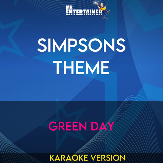 Simpsons Theme - Green Day (Karaoke Version) from Mr Entertainer Karaoke