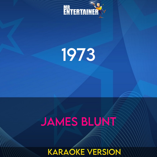 1973 - James Blunt (Karaoke Version) from Mr Entertainer Karaoke