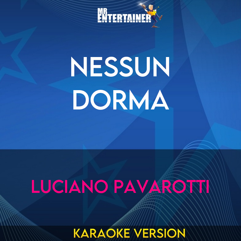 Nessun Dorma - Luciano Pavarotti (Karaoke Version) from Mr Entertainer Karaoke