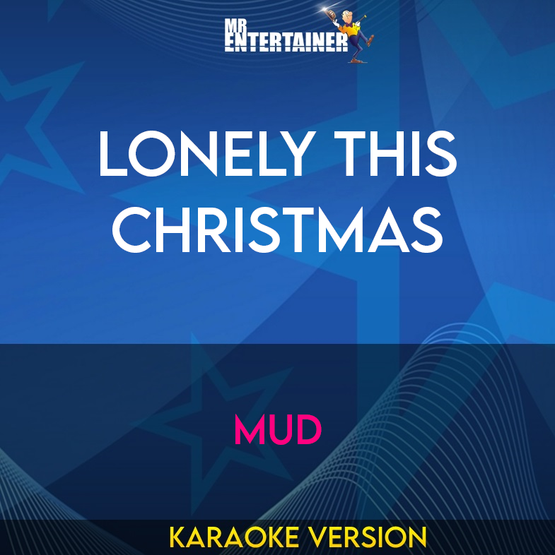 Lonely This Christmas - Mud (Karaoke Version) from Mr Entertainer Karaoke