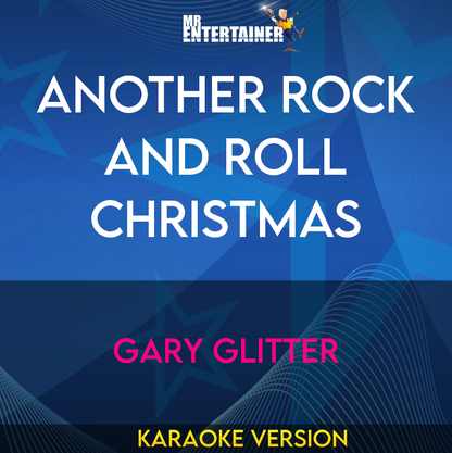 Another Rock and Roll Christmas - Gary Glitter (Karaoke Version) from Mr Entertainer Karaoke