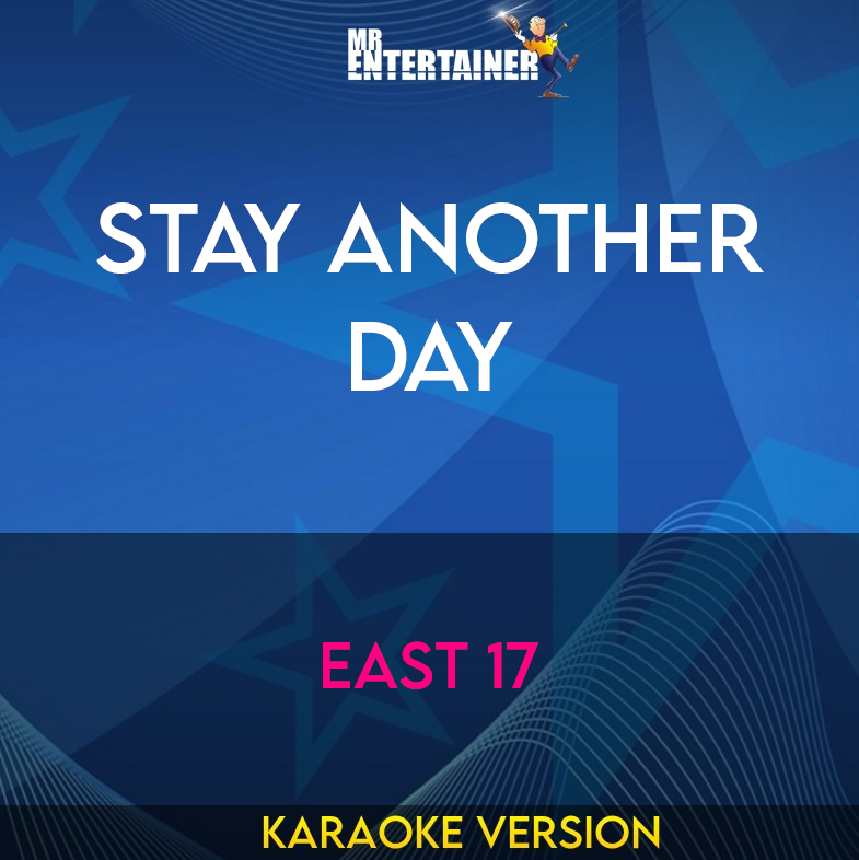 Stay Another Day - East 17 (Karaoke Version) from Mr Entertainer Karaoke