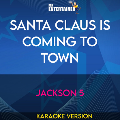 Santa Claus Is Coming To Town - Jackson 5 (Karaoke Version) from Mr Entertainer Karaoke