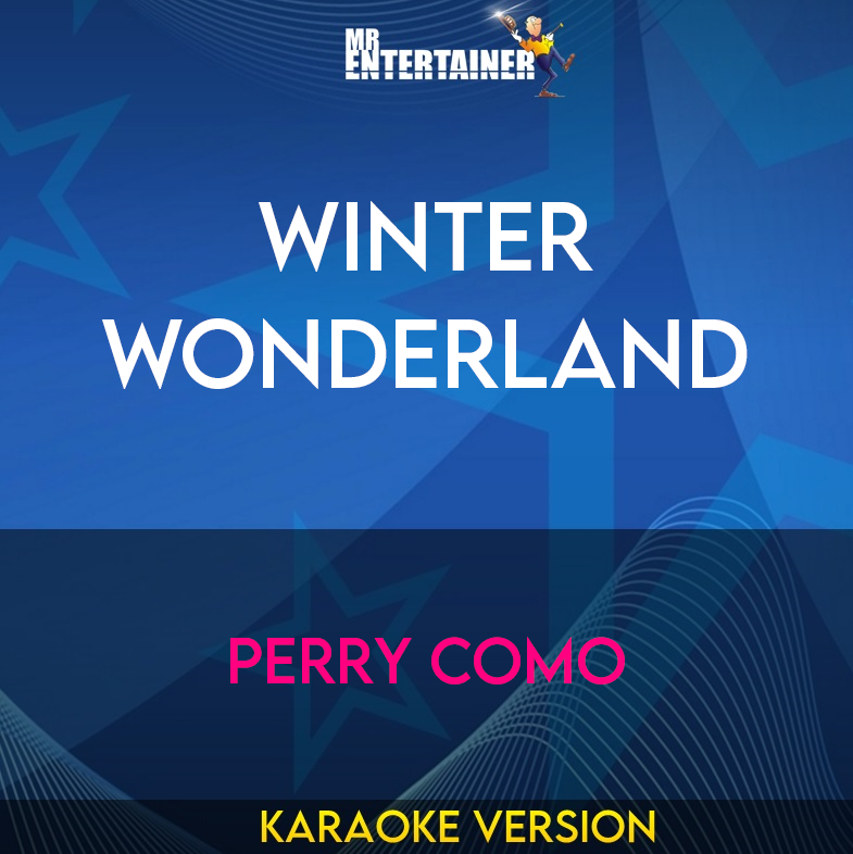 Winter Wonderland - Perry Como (Karaoke Version) from Mr Entertainer Karaoke