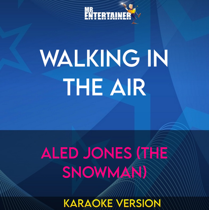 Walking In The Air - Aled Jones (The Snowman) (Karaoke Version) from Mr Entertainer Karaoke