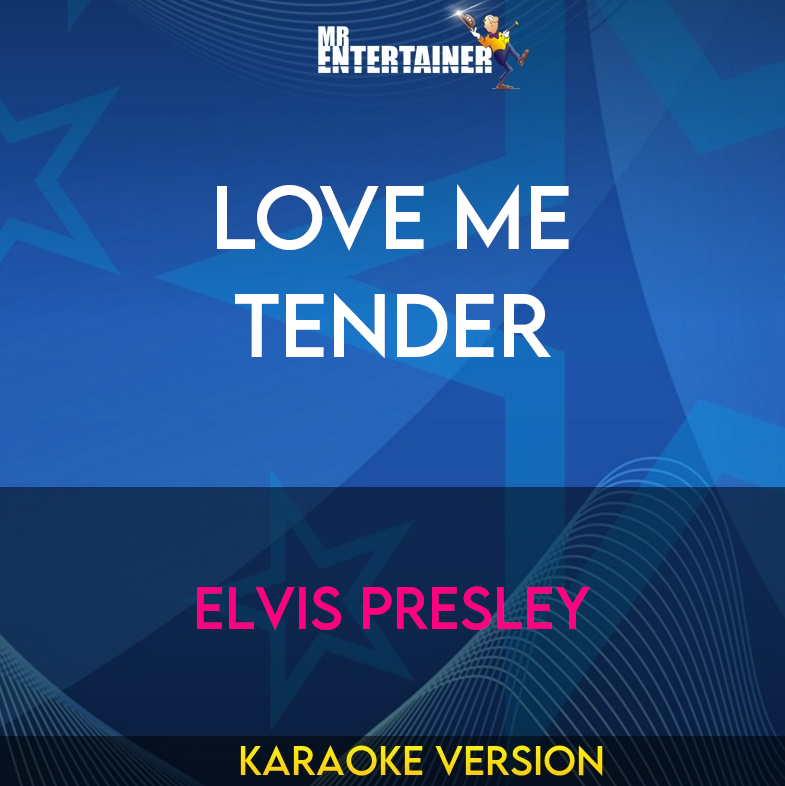 Love Me Tender - Elvis Presley (Karaoke Version) from Mr Entertainer Karaoke